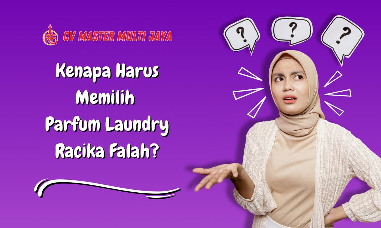 Alasan Memilih Parfum Laundry Tangrang Banten Produk Racika Falah