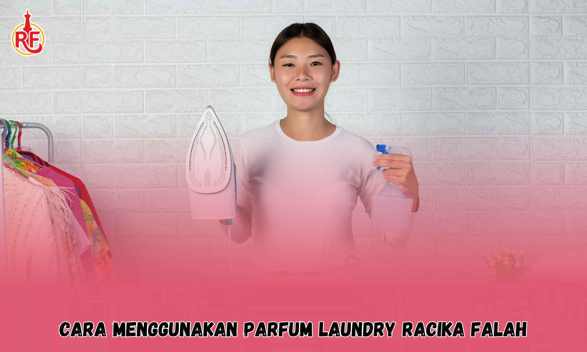 Tips Mengoptimalkan Parfum Laundry